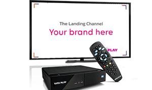 Tata Play Advertising - Landing Channel